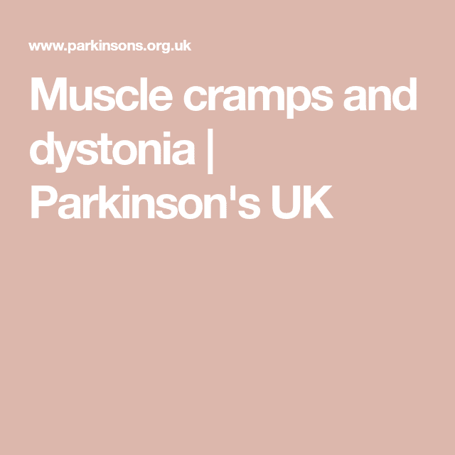 Muscle cramps and dystonia