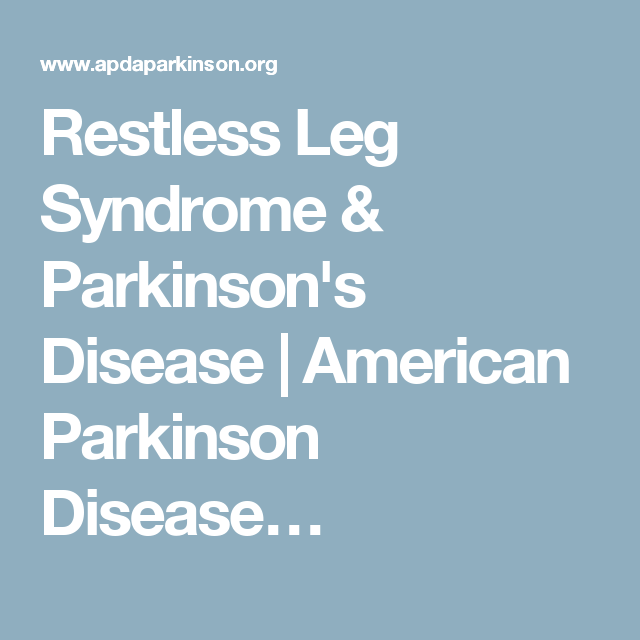 Restless Leg Syndrome &  Parkinson