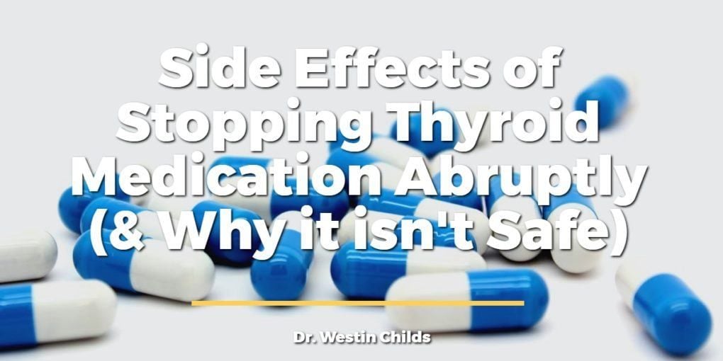 Side Effects of Stopping Thyroid Medication Abruptly ...